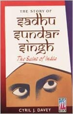 12 - The Story of Sadhu Sundar Singh